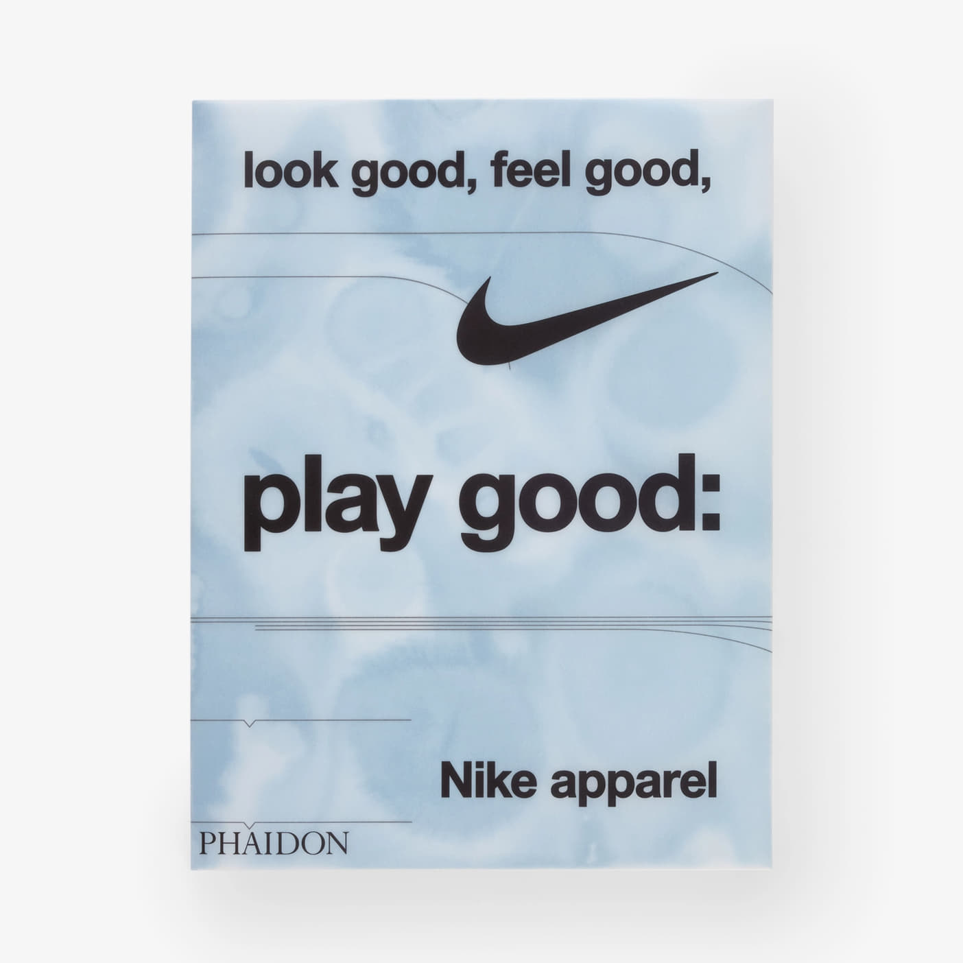 Muut asusteet Look Good, Feel Good, Play Good: Nike Apparel
